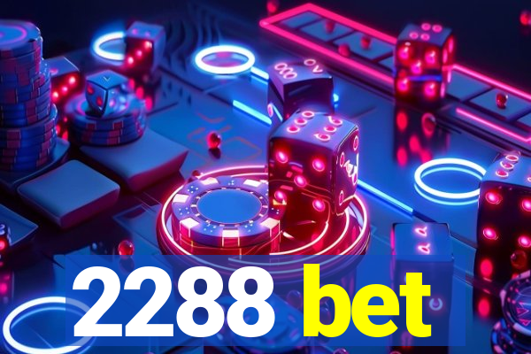 2288 bet